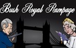 Thumbnail of Bush Royal Rampage