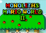 Thumbnail for Monoliths Mario World Ii