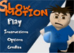 Thumbnail of Slow Motion