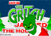 Thumbnail for How The Gritch Jacked The Hollidays